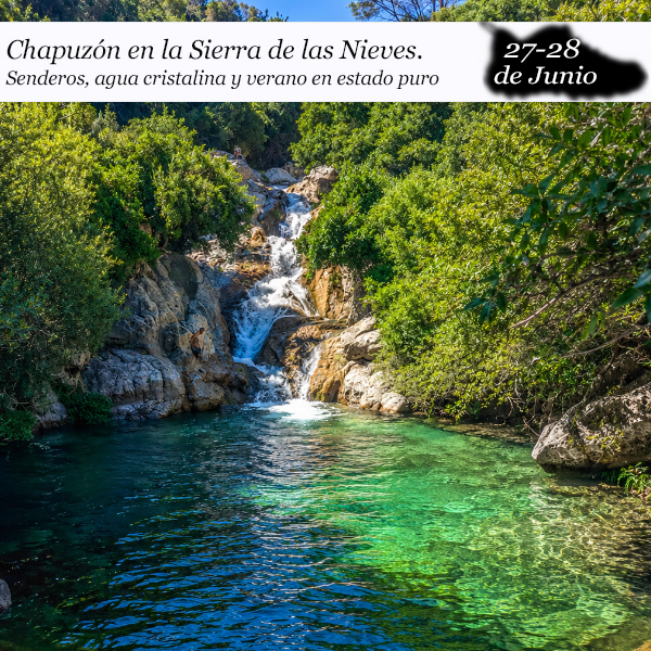 Chapuzón en la Sierra de las Nieves | 27 y 28 de junio 2026